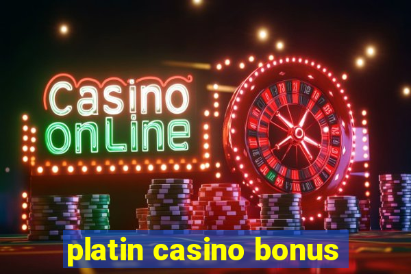 platin casino bonus