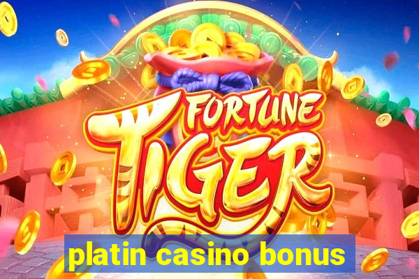 platin casino bonus