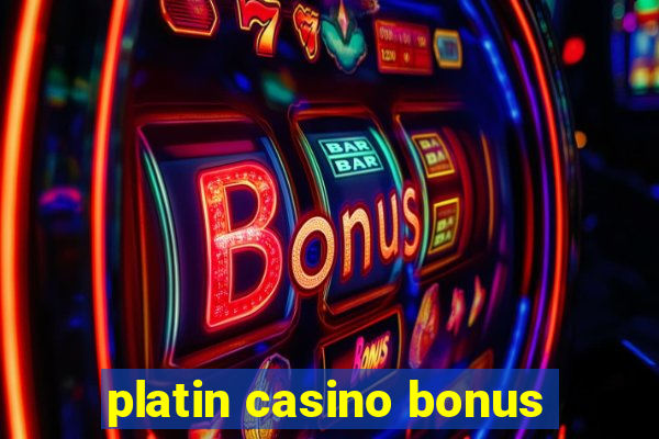 platin casino bonus