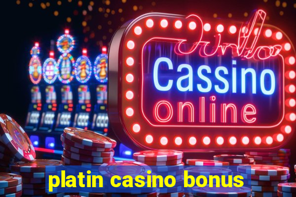 platin casino bonus