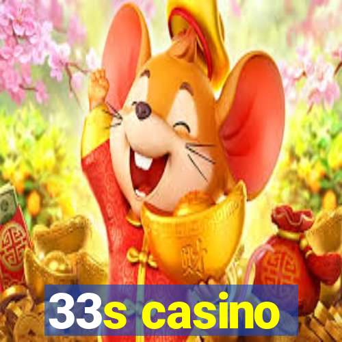 33s casino