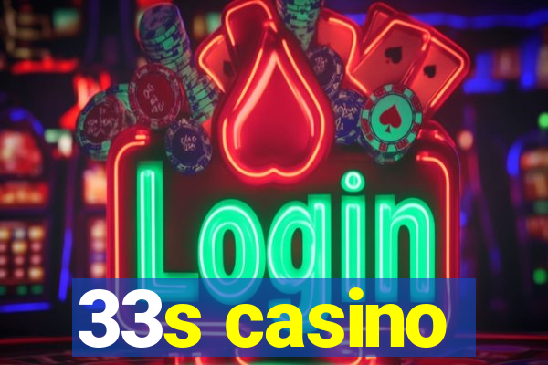 33s casino