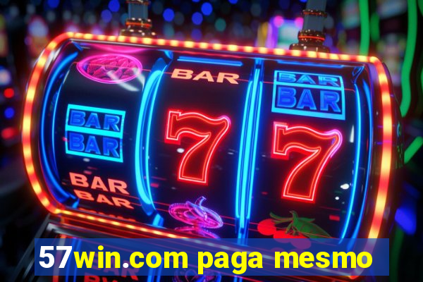 57win.com paga mesmo