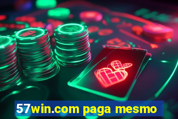 57win.com paga mesmo