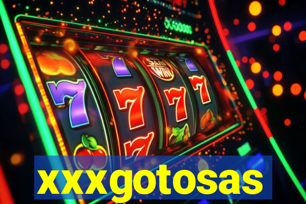 xxxgotosas