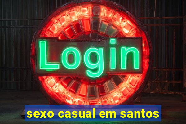 sexo casual em santos