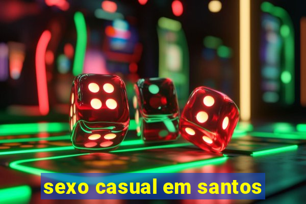 sexo casual em santos