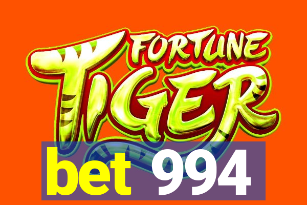 bet 994