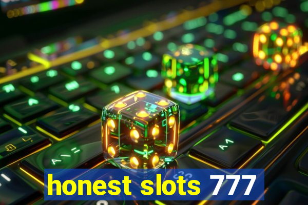 honest slots 777