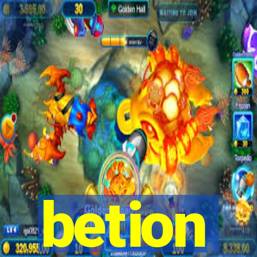 betion