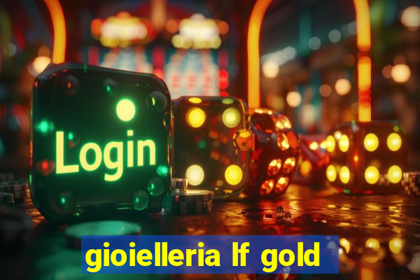 gioielleria lf gold