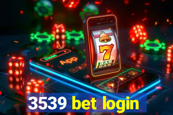 3539 bet login