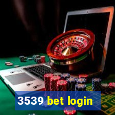 3539 bet login