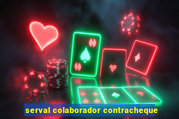 serval colaborador contracheque