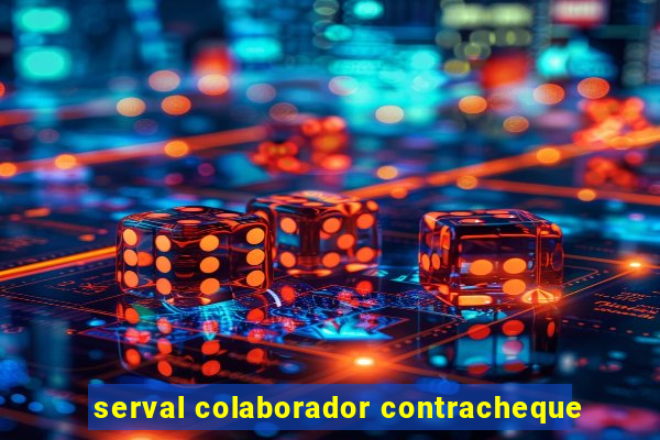 serval colaborador contracheque