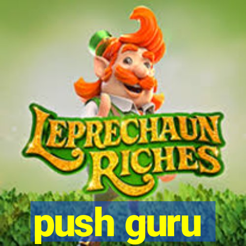 push guru