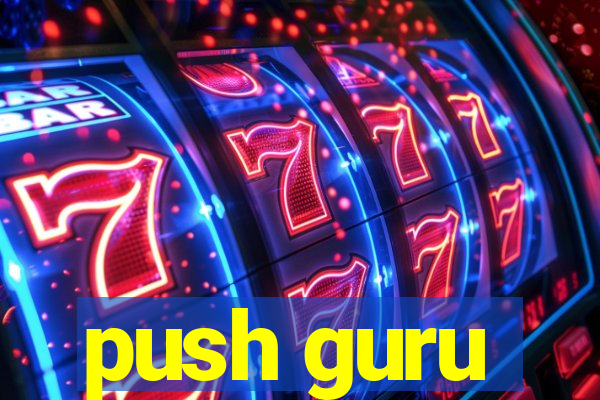 push guru