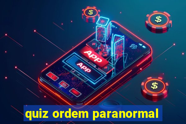 quiz ordem paranormal