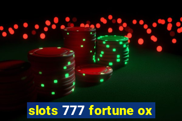 slots 777 fortune ox