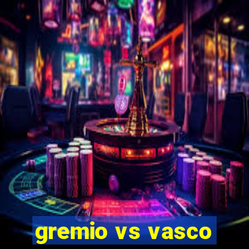 gremio vs vasco