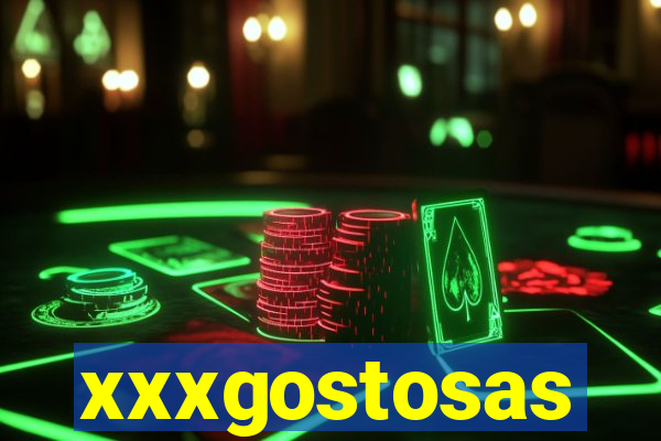 xxxgostosas