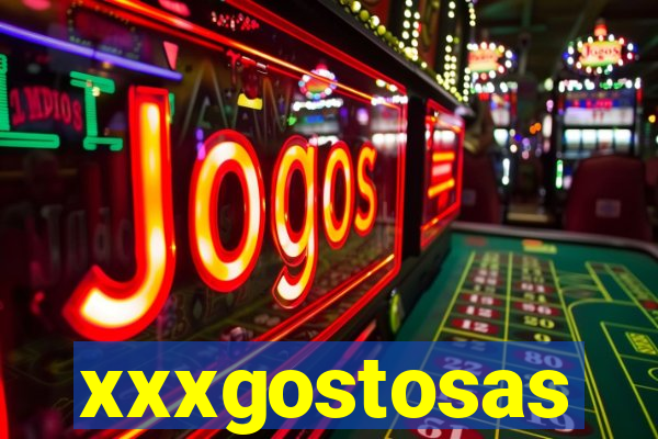 xxxgostosas