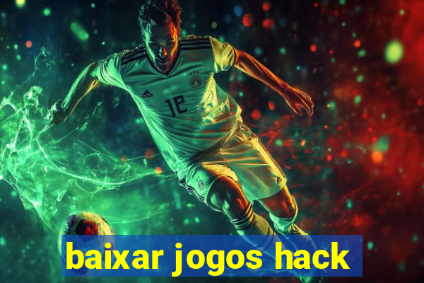 baixar jogos hack