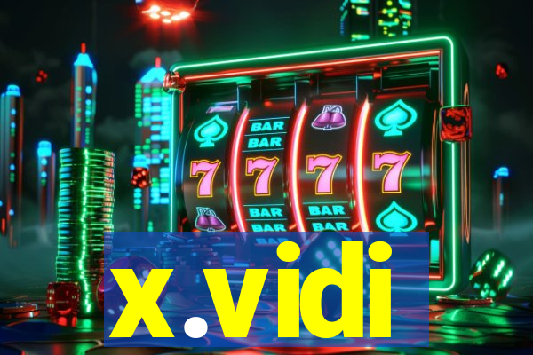 x.vidi