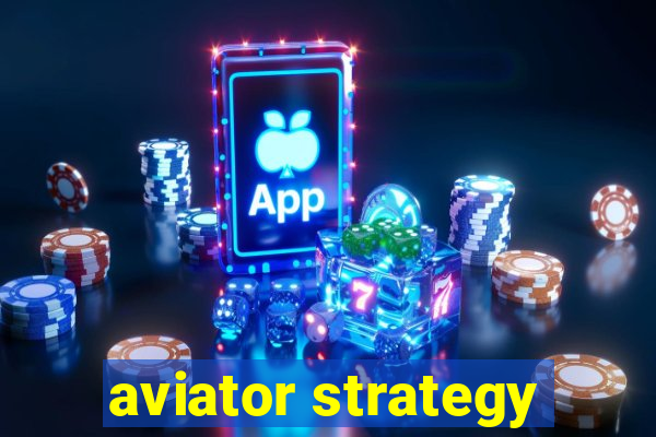 aviator strategy