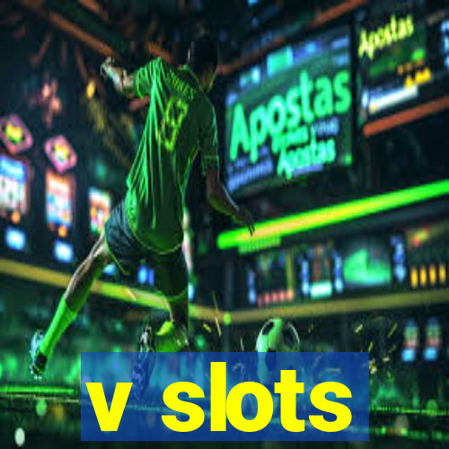 v slots