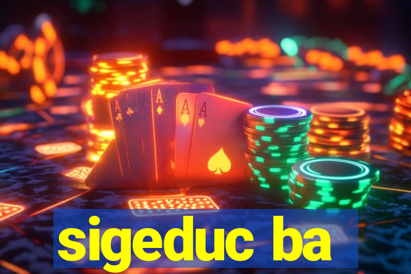 sigeduc ba