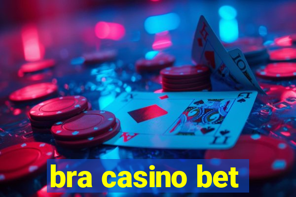 bra casino bet