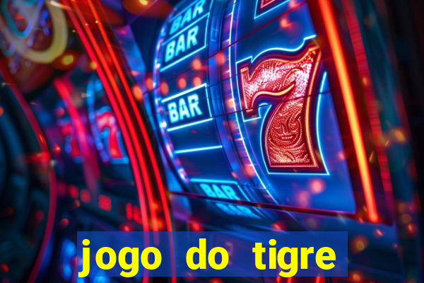 jogo do tigre esporte da sorte