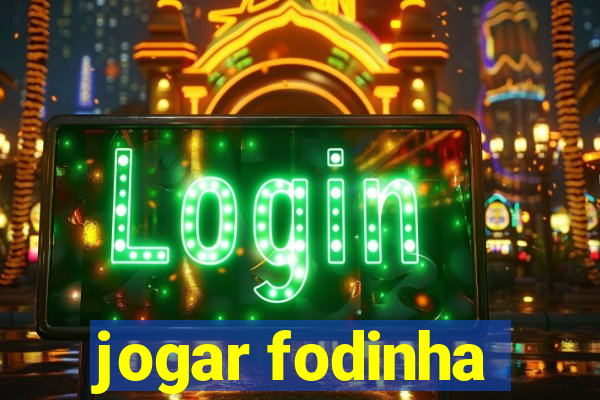 jogar fodinha