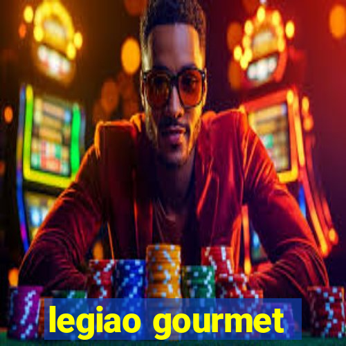 legiao gourmet