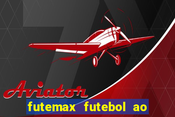 futemax futebol ao vivo real madrid