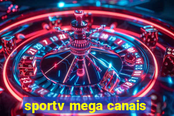 sportv mega canais