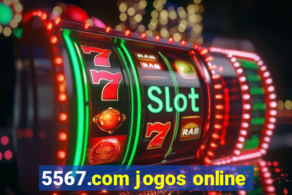 5567.com jogos online