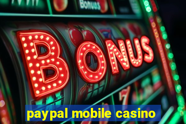 paypal mobile casino