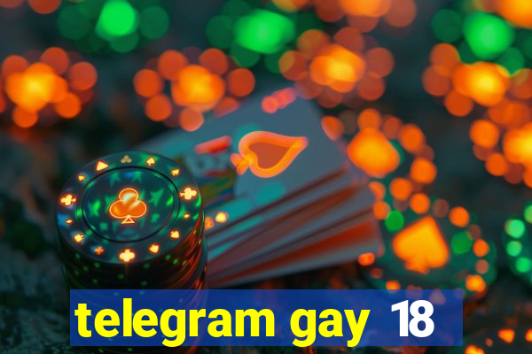 telegram gay 18