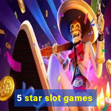 5 star slot games