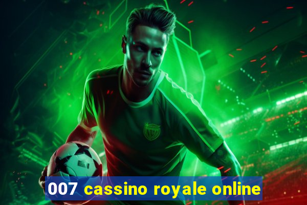 007 cassino royale online