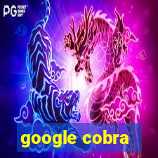 google cobra