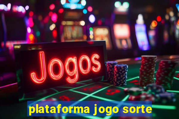 plataforma jogo sorte