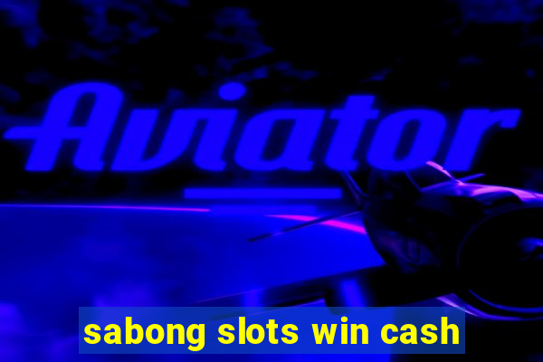 sabong slots win cash