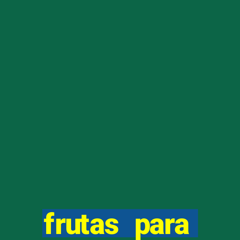 frutas para imprimir e recortar