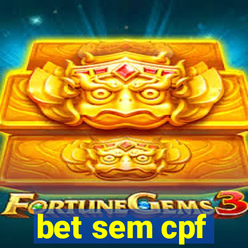 bet sem cpf