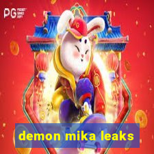 demon mika leaks