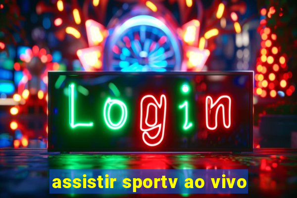 assistir sportv ao vivo