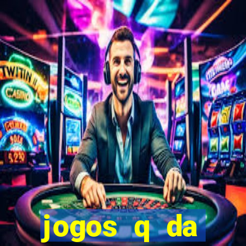 jogos q da dinheiro de verdade